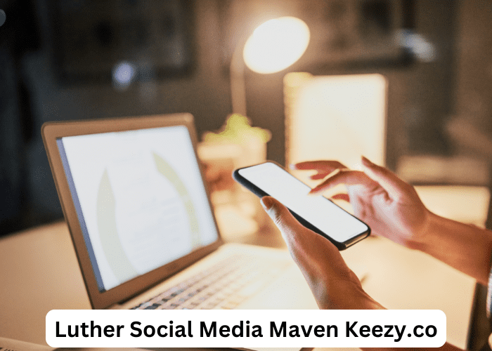 Luther Social Media Maven Keezy.co