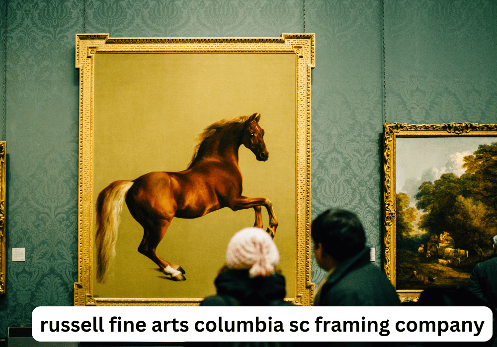 russell fine arts columbia sc framing company